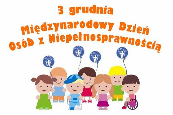 3 Grudnia Międzynarodowy Dzień Osób z Niepełnosprawnością